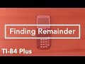 Where to find Remainder (TI-84 Graphing Calculator)