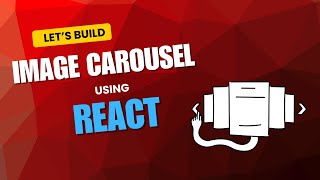 Build an Image Carousel in React JS | Machine Coding Problem | Easy