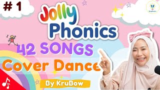 Jolly Phonics Song เพลงจอลลี่ โฟนิกส์  Cover Dance by ครูโบว์ KruBow EngBrain