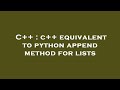 C++ : c++ equivalent to python append method for lists