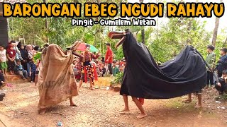 Barongan‼️EBEG NGUDI RAHAYU || Pingit, Gumelem Wetan