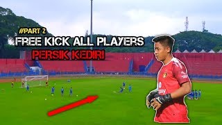 Free Kick All Players  PERSIK KEDIRI !!