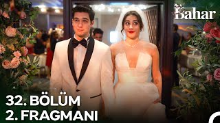 Bahar 32. Bölüm 2. Fragmanı | Her Defasında Kendine Hayran Bırakıyorsun