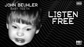 John Beuhler | BABYTEETH (Full Audio Album) #standup #comedy #standupcomedy #comedian #johnbeuhler