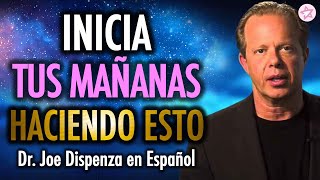 🔴🤯¡HAZ ESTO CADA MAÑANA! y Verás Como Tu Realidad Empezara a Cambiar – Dr. Joe Dispenza En Español