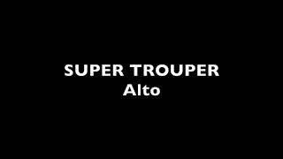 SUPER TROUPER Alto