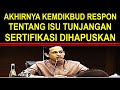 Ini tanggapan langsung dari pihak Kemdikbud tentang berita tunjangan sertifikasi guru dihapuskan