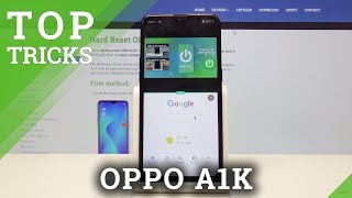 TOP TRICKS OPPO A1K – Best Apps / Cool Features