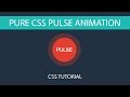 Pulse Animation Effect CSS3 - Pure Css Tutorials