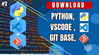 Download And Install Visual Studio Code, Python and Git Bash