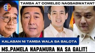 Ms.Pamela napamura na sa galit. Atty Vic Rodriquez pilit sinisiraan. Kalaban ni Tamba wala sa balota