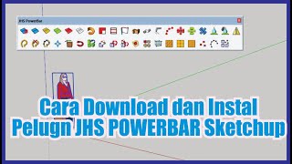 How to Download and Install Pelugn JHS POWERBAR Sketchup