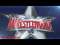 WrestleMania 32: OFFICIAL Theme Song - 