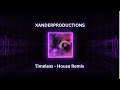 The Weeknd x Playboi Carti - Timeless (HOUSE REMIX) - xanderproductions