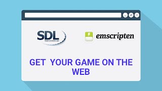 Porting your C/C++ SDL2 game to the web with Emscripten