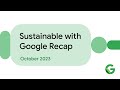 Sustainable with Google 2023 (Highlights)