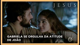 Gabriela se orgulha com a atitude de João | NOVELA JESUS