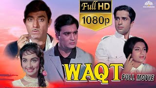 Waqt ( वक़्त ) Full Movie | Sunil Dutt, Sadhana, Raaj Kumar, Balraj Sahni, Shashi Kapoor