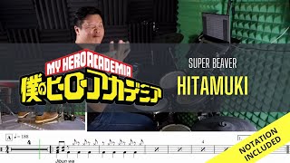 My Hero Academia OP10 FULL| Super Beaver| Hitamuki| Drum Cover| Raymond Goh