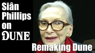 Siân Phillips - Remaking Dune