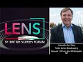 lens by british screen forum episode 1 rt hon. john whittingdale mp