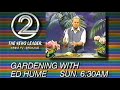 Gardening With Ed Hume KREM 2 Promo, Mar 26 1988