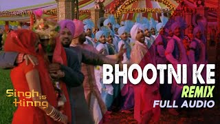 Bhootni Ke Remix | Full Audio | Singh Is Kinng | Daler Mehndi | Pritam | Akshay Kumar | Katrina Kaif