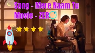 Mera Naam Tu Full Song | ZERO | Shah Rukh-Anushka-Katrina | Plz Share & Subscribe