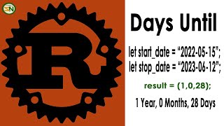 RUST - Date Difference Calculator: Computing the Years, Months and Days Between Two Dates