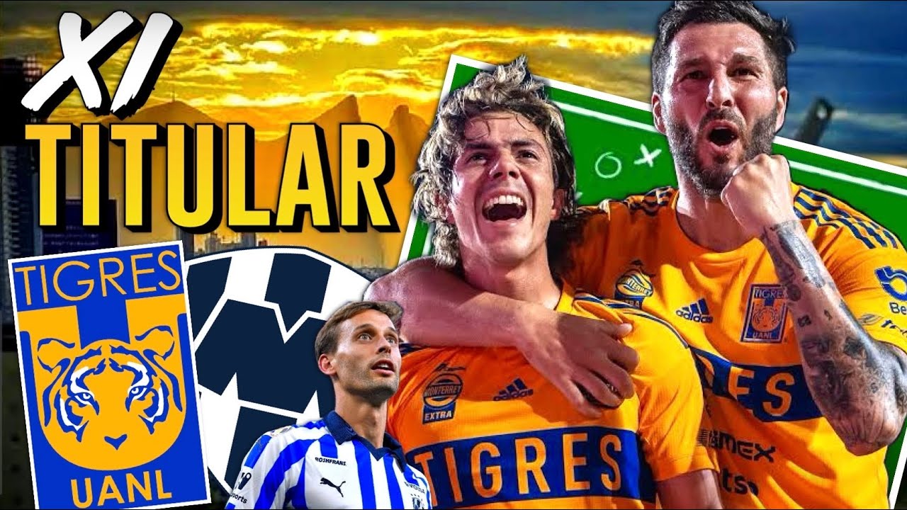 11 Titular De Tigres Vs Rayados En El Clásico Regio ¡Regresa Sebastián ...