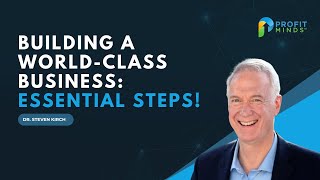 What Does it Take to Run a WORLD CLASS Business?