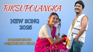 RIKSUPOLANGKA || PUJA MIRI | BINUD PEGU || LEKHAN KUMBANG || NEW MISING OFFICIAL VIDEO 2025 | MIRI |