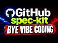 GitHub Spec-kit : End of Vibe Coding 
