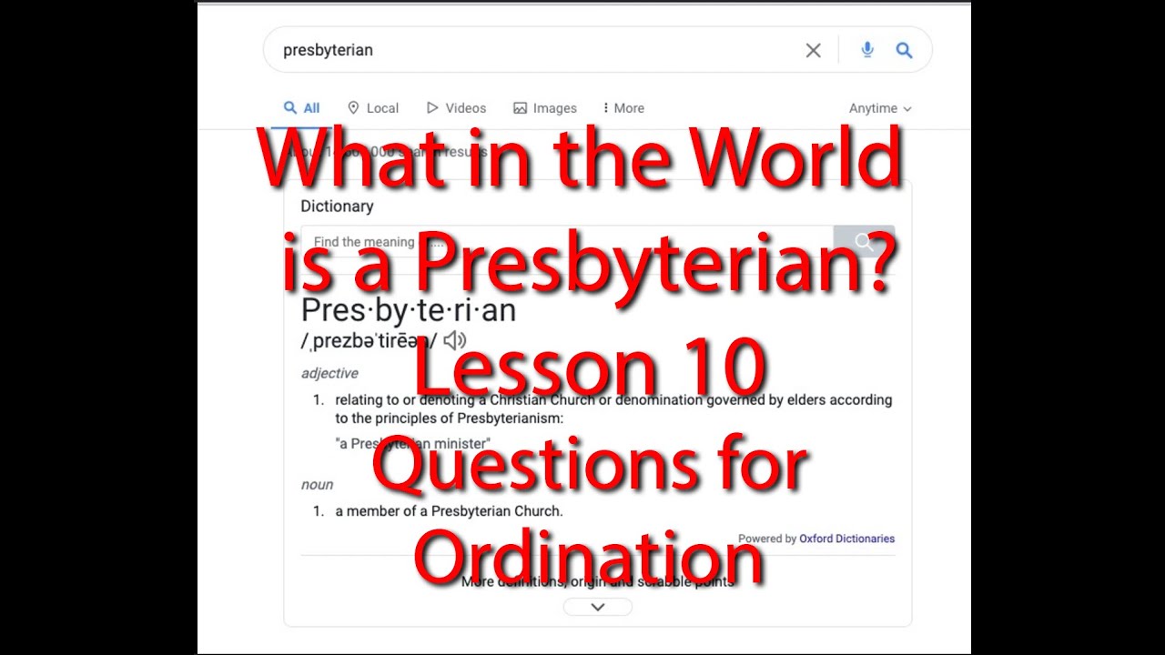 What In The World Is A Presbyterian Lesson 10 Questions For Ordination ...