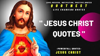 JESUS CHRIST QUOTES | POWERFUL QUOTES | LIFE-CHANGING QUOTES | #quotes