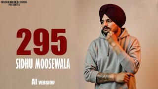 295 (Official Audio) | Sidhu Moose Wala | Diksha B | New Punjabi Song 2025