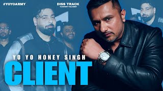 CLIENT SONG - YO YO HONEY SINGH \u0026 VIJAYANT VILLAGER | BADSHAH | RAFTAAR | DISS TRACK