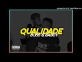 Bliss & Saddy - QUALIDADE (Official Audio)