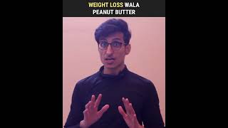 Weight Loss Wala Peanut Butter | #shorts 125