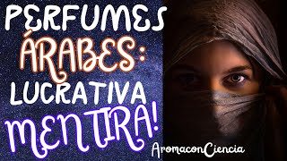 PERFUMES ÁRABES: VERDADES Y MENTIRAS! I AromaconCiencia #aromaconciencia