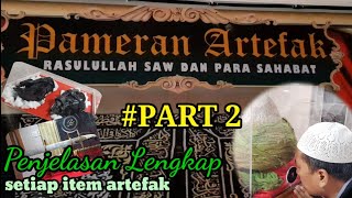 PENINGGALAN RASULULLAH SAW ‼ Dan para sahabat nabi || Part 2 || penjelasan artefak