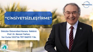 Cinsiyetsizleştirme | TRT Radyo 1 | AİLECE