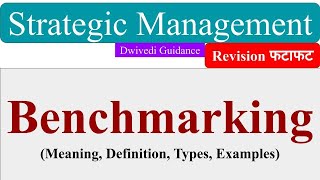 Benchmarking, Bench mark, benchmarking types, benchamrking process, strategic management,  aktu mba