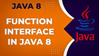 Function Functional Interface | The Backbone of Java 8 Lambda Expressions