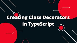 Typescript Tutorial #67 Creating Class Decorators in TypeScript