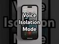iPhone Voice Isolation Mode #iphonetips
