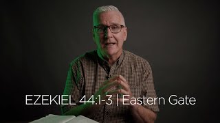 Ezekiel 44:1-3 | Eastern Gate