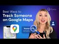 Track Someone on Google Maps: Check These Handy Methods