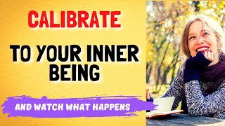 💜Calibrate To Your Inner Being And Watch What Happens 🌈~ Abraham Hicks 2021 -Law Of Attraction💜🔔