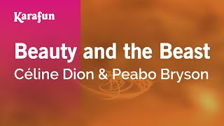 Beauty and the Beast - Céline Dion & Peabo Bryson | Karaoke Version | KaraFun